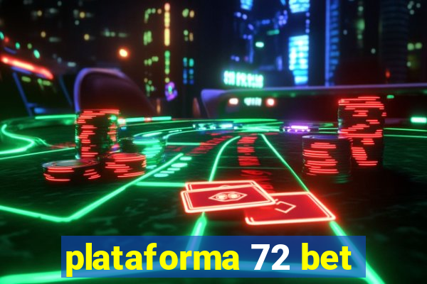 plataforma 72 bet